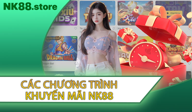 Các Chương Trình Khuyến Mãi NK88
